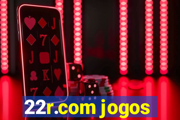 22r.com jogos